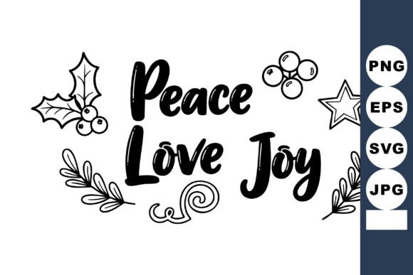 Peace Love Joy Handwritten Lettering Wit Graphics